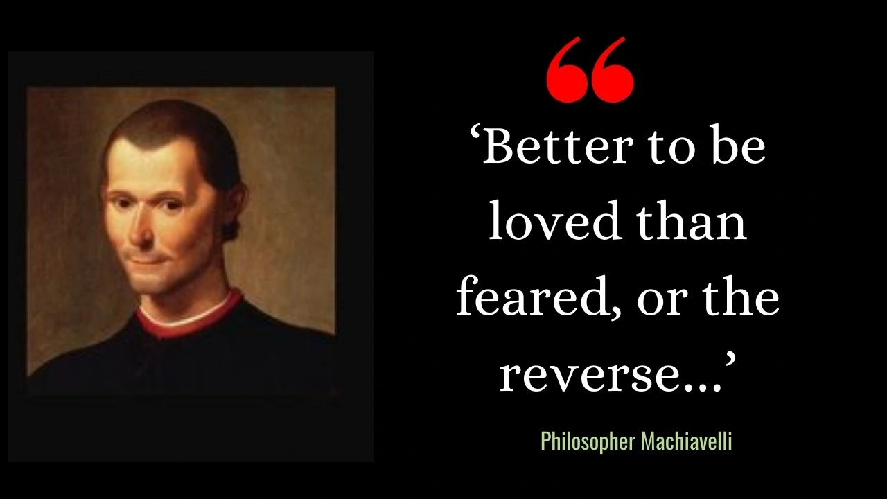 Quote of the Day from Philosopher Machiavelli: