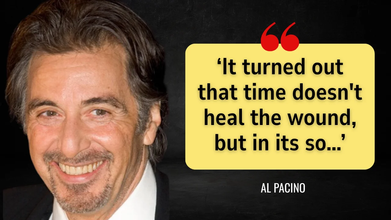 Quote of the day by Al Pacino