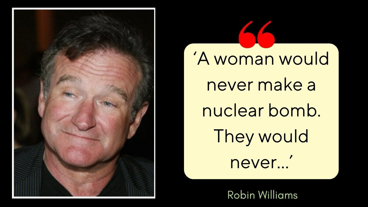Quote of the day by Robin Williams